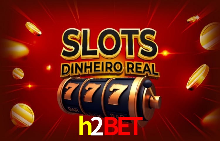 Benefícios da Conta h2bet